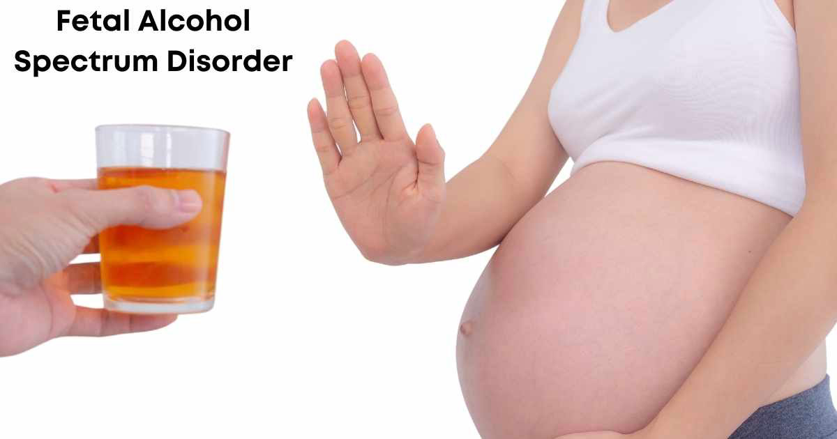 Fetal Alcohol Spectrum Disorder (FASD)